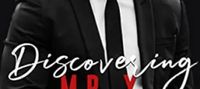 Discovering Mr X : An enemies to lovers steamy romance (The Men Series – Interconnected Standalone Romances Book 2)